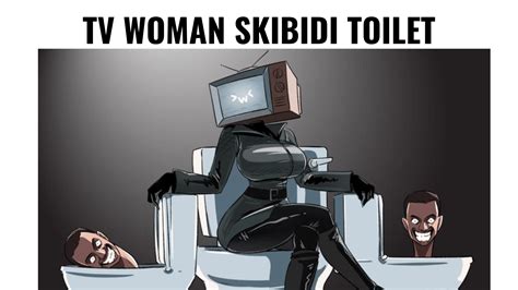 tv woman skibidi